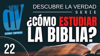 ¿Cómo ESTUDIAR la Biblia profundamente? 👀 Descubre la Verdad #22👈