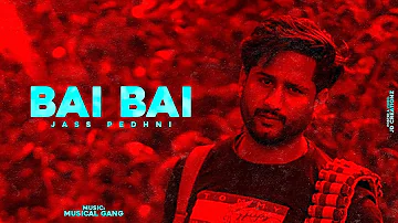 Bai Bai (Full Video) Jass Pedhni | Sidhu Moosewala | Latest Punjabi Songs 2020