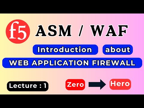 Introduction to the F5 Advanced WAF or F5 ASM || Web Application Firewall