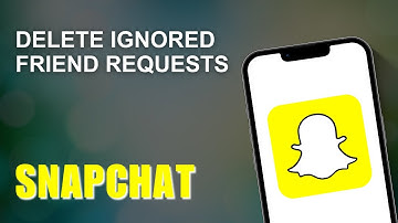 How To Delete Ignored Friend Requests From Snapchat (Easy)