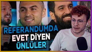 Referandumda EVET diyen Ünlüler!