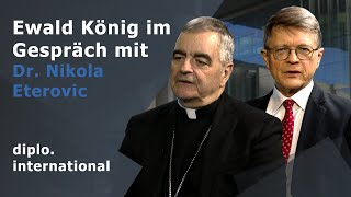diplo.international  Ewald König im Gespräch mit Dr. Nikola Eterovic