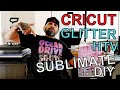 Cricut, Glitter HTV, Sublimate, DIY (Tutorial)