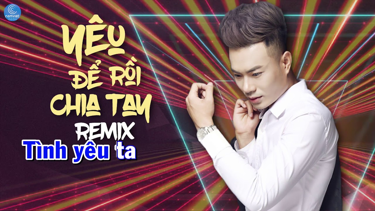 Karaoke Yêu để rồi chia tay (remix) - Lương Gia Hùng