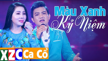 Tân Cổ Hiện Đại: Màu Xanh Kỷ Niệm - Trần Thanh Cường & Thu Vân