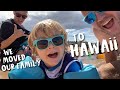 WE MOVED TO HAWAII! Moving Out To Maui Hawaii With 3 Little Kids!