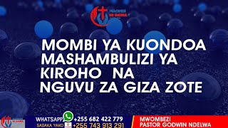 MAOMBI YA KUONDOA MASHAMBULIZI NA NGUVU ZOTE ZA GIZA, UCHAWI,MAPEPO,MAJINI,MAGONJWA,MAUTI,(MAJI)