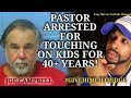Pastor Joe Campbell arrested for touching on kids for 40+ years | Pedo in the Pulpit!