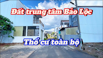 TÌM ĐÂU RA MỘT LÔ ĐẤT THỔ CƯ TOÀN BỘ NGAY TRUNG TÂM BẢO LỘC KHU DÂN CƯ SẴN MÀ GIÁ CHỈ HƠN 1 TỶ