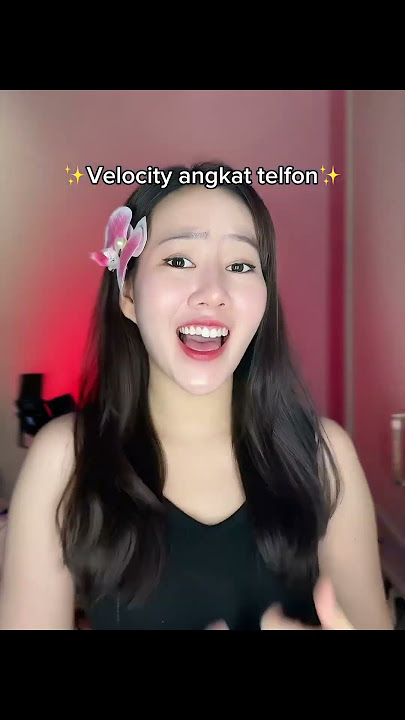 Velocity angkat telfon☎️