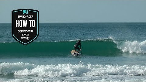 Getting out over waves on a SUP / How to video