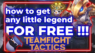 how to get any TFT little legend for free ( STILL WORKS 2024 )