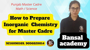 Master Cadre Math/Science Preparation | Inorganic Chemistry I Master Cadre Update I Bansal Academy