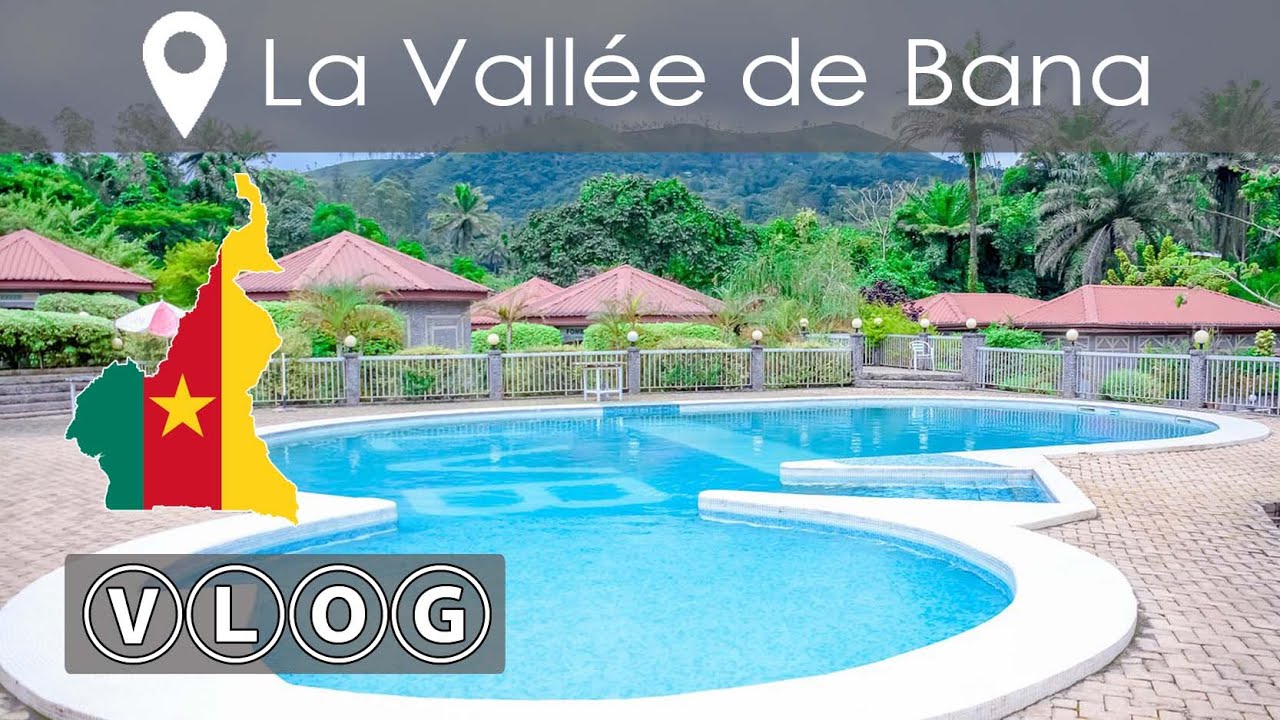 VLOG voyage au Cameroun - Tourisme dans l'Ouest - La Vallée de Bana