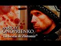 ANATOLY ONOPRIENKO - Documental