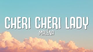 Maléna - Cheri Cheri Lady (Lyrics)