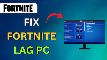 How To Fix Lag And Stutter In Fortnite On PC! - Full Guide