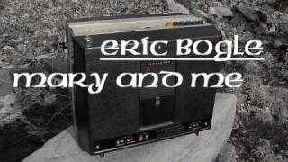 Eric Bogle & John Munro : Mary and Me chords