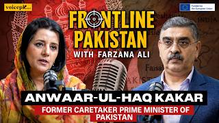 Frontline Pakistan | Ft. Anwaar-ul-Haq Kakar | Former Caretaker Prime Minister | Episode 78