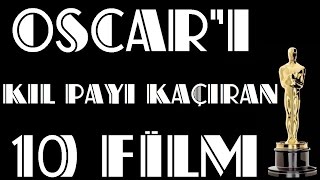 Oscarı Kıl Payı Kaçıran 10 Film