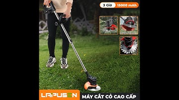 Máy cắt cỏ tiaả cành cầm tay siêu nhẹ Lapusen 36V | 2 pin lớn 15000mAh dùng liên tục 3 giờ đồng hồ