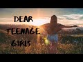 Dear Teenage Girls in 2020-Watch This When You Need Inspiration| Things Every Teen Needs to Hear