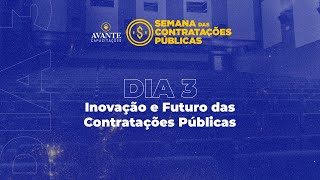 Semana das Contratações Públicas - Dia 3