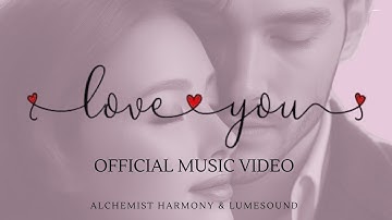 Thumbnail of I Love You ( Official Music Video ) - Alchemist Harmony & LumeSound | manifest true LOVE.