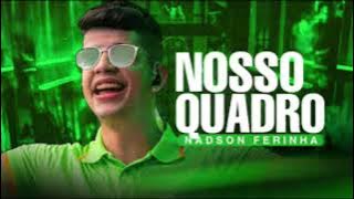 nosso quadro// saudade que toma conta de mim// nadson ferinha