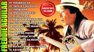 Magbago Ka  FREDDIE AGUILAR Greatest Hits  Freddie Aguilar Nonstop Love Songs