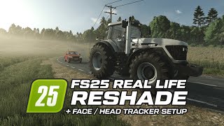 FS25 Realistic Reshade + Face / Head Tracker Setup | No one play like this! | Improve Gameplay FS25