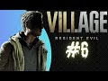 RESIDENT EVIL 8 VILLAGE | Part 6 | Gameplay Walkthrough FULL GAME No Commentary