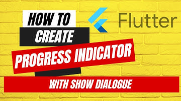 9.  Progress indicator with showDialogue - Flutter