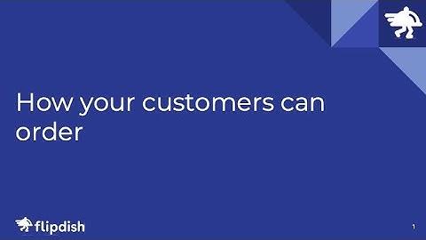 How your customers can order - Flipdish