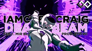 FRIEZA RAP AMV | IAMCHRISCRAIG - “DEATH BEAM (feat. MIR BLACKWELL) [Dragon Ball Z / Super]