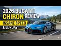 2026 Bugatti Chiron Review – Insane Speed & Luxury!