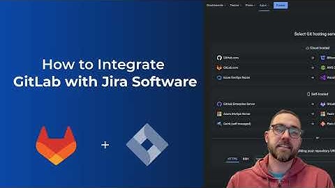 Jira GitLab Integration - How to see Git commits, merge requests, and more in Jira.
