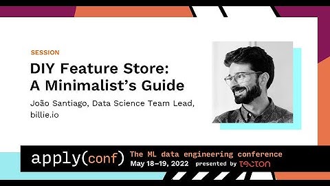 apply() Conference 2022 | DIY Feature Store: A Minimalist’s Guide