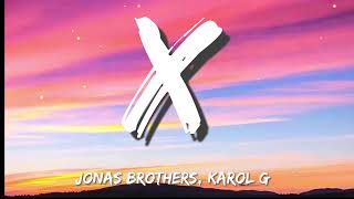 Jonas Brothers, Karol G - X (Lyrics/Letra)