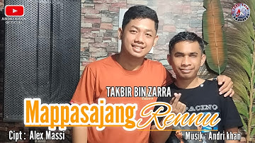 TAKBIR BIN SARRA // MAPPASAJANG RENNU // CIPT : ALEX MASSI