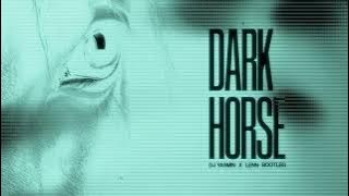 Dark Horse - Katy Perry (DJ Yasmin X LENN Bootleg)