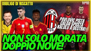 MORATA NON BASTA: ECCO ABRAHAM E FULLKRUG. PAVLOVIC PISTA CALDA | Obbligo di Riscatto