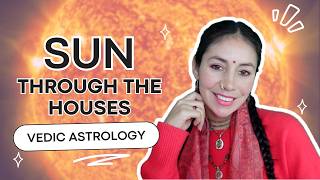 Sun Through the 12 Houses | Vedic Astrology Life Purpose Revealed Content