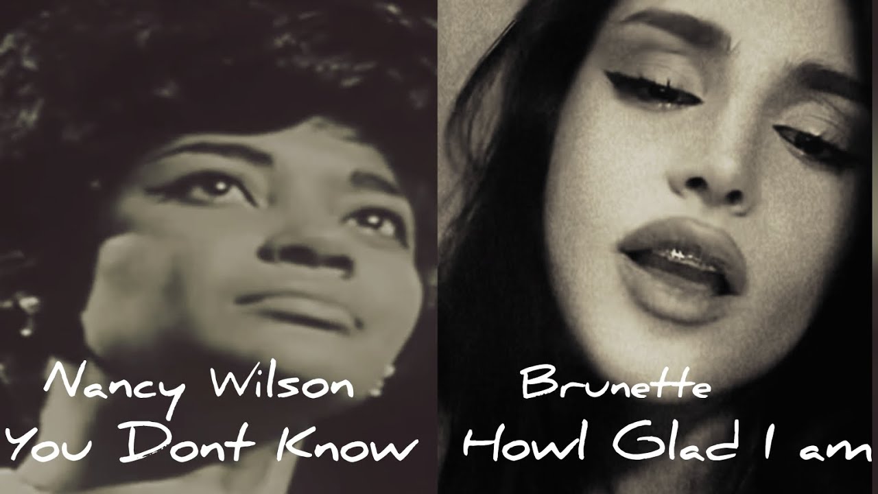 Nancy Wilson And Brunette How Glad I Am You Don t Know YouTube