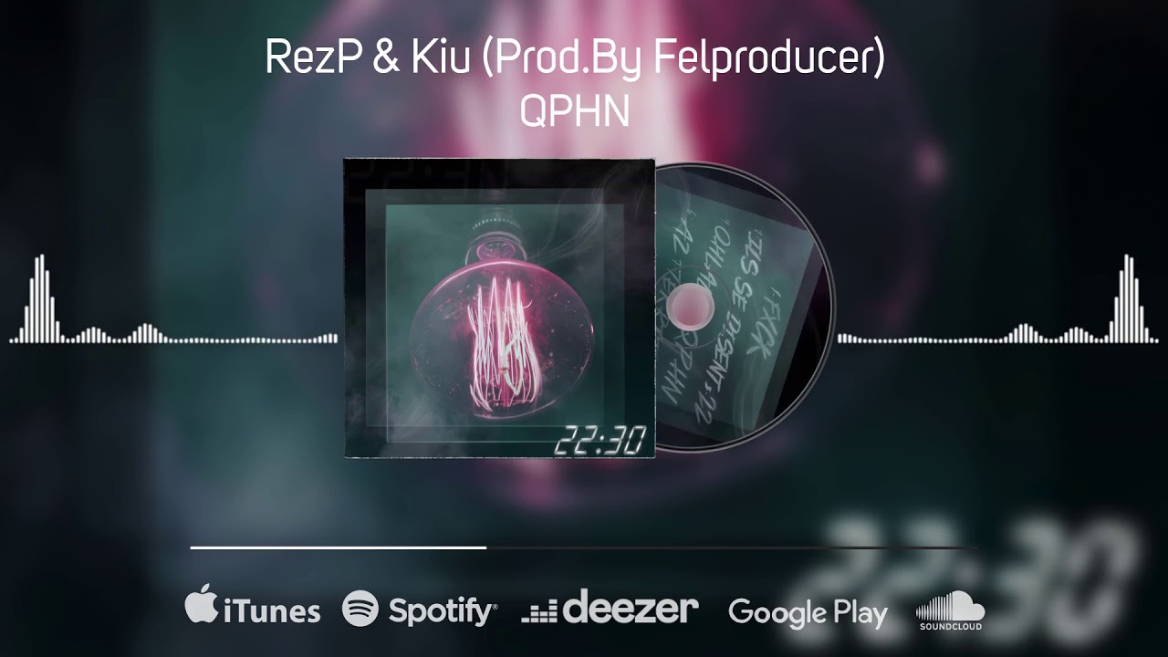 Watch Kiu x RezP - QPHN (Prod.By Felproducer) on YouTube Watch Kiu x RezP - QPHN (Prod.By Felproducer) on YouTube
