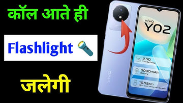 Vivo y02 incoming call flashlight setting |  Vivo y02 me call aate hi flashlight jalne lagegi