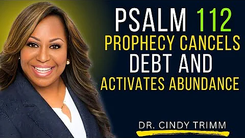 💰 Psalm 112 Prophecy Cancels Debt AND Activates Abundance | Dr Cindy Trimm