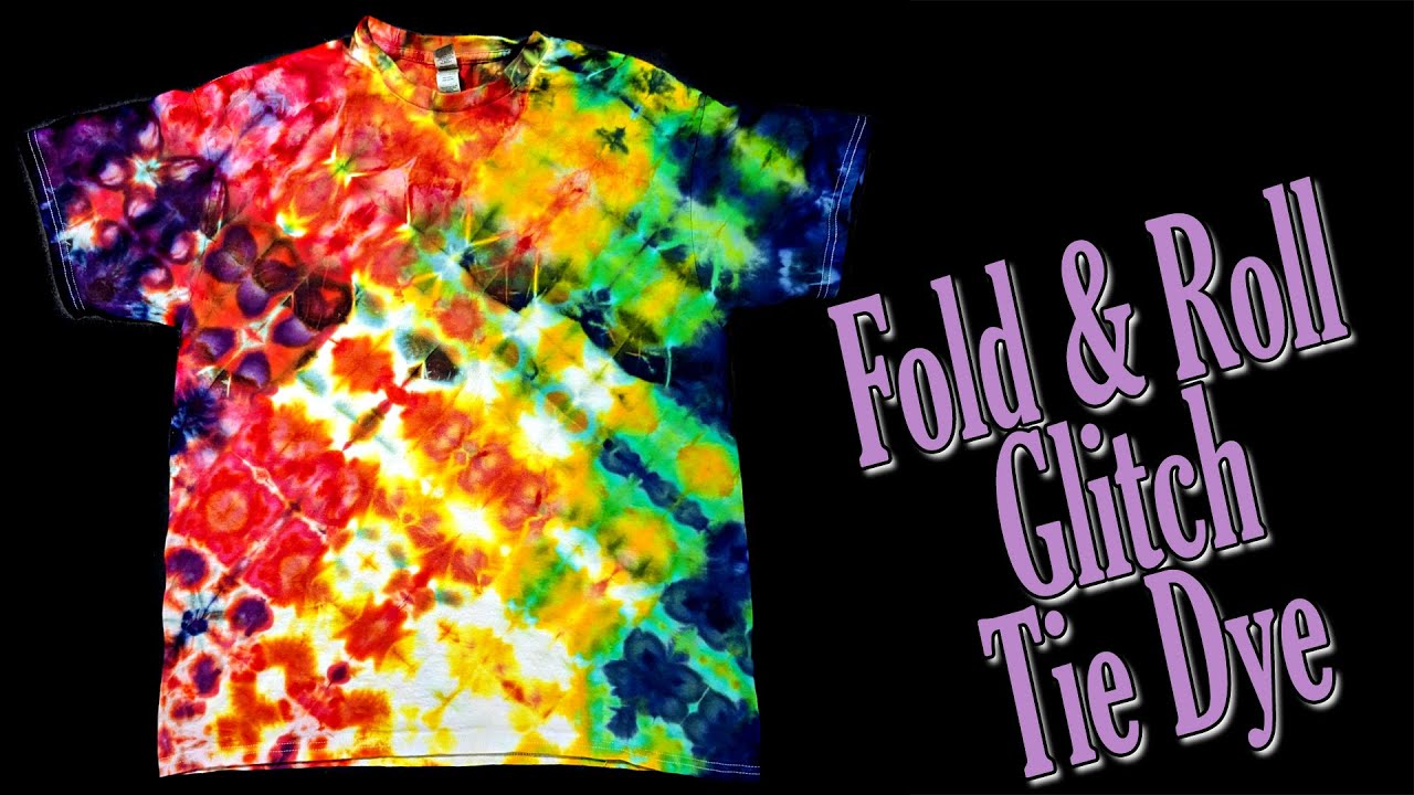 Tie Dye:  Fold & Roll Glitch