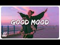 Songs that put you in a good mood - Song to make you feel better mood