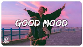 Songs that put you in a good mood - Song to make you feel better mood